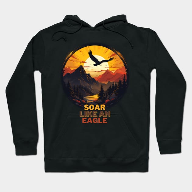 SOAR LIKE AN EAGLE Hoodie by baseCompass